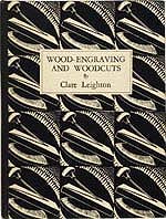 Wood-Engraving and Woodcuts, by Clare Leighton